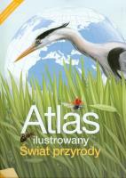 Atlas ilustrowany Świat przyrody 4-6 NPP w.2013 NE. Autor: Opracowanie zbiorowe. SmakLiter.pl Okładka książki Atlas ilustrowany Świat przyrody 4-6 NPP w.2013 NE