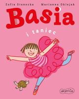 Basia i taniec w.2021. Autor: Stanecka Zofia, Oklejak Marianna. SmakLiter.pl Okładka książki Basia i taniec w.2021