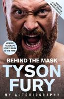 Behind the Mask. Autor: Tyson Fury. SmakLiter.pl Okładka książki Behind the Mask