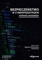 Okładka książki Bezpieczeństwo w cyberprzestrzeni Wybrane zagadnienia