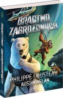Bractwo Zagrożonych. Autor: Philippe Cousteau, Austin Aslan. SmakLiter.pl Okładka książki Bractwo Zagrożonych
