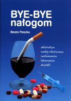 BYE-BYE nałogom. Autor: Beata Peszko. SmakLiter.pl Okładka książki BYE-BYE nałogom