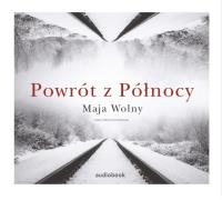 CD MP3 Powrót z Północy. Autor: Wolny Maja. SmakLiter.pl Okładka książki CD MP3 Powrót z Północy