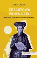 Cesarzowa wdowa Cixi. Autor: Jung Chang. SmakLiter.pl Okładka książki Cesarzowa wdowa Cixi