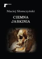 Ciemna jaskinia. Autor: Maciej Słomczyński. SmakLiter.pl Okładka książki Ciemna jaskinia