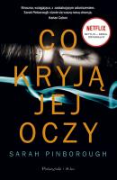 Co kryją jej oczy. Autor: Sarah Pinborough. SmakLiter.pl Okładka książki Co kryją jej oczy