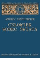Człowiek wobec świata. Autor: Maryniarczyk Andrzej. SmakLiter.pl Okładka książki Człowiek wobec świata