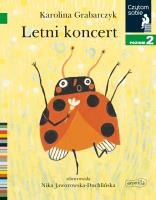 Czytam sobie. Letni koncert. Poziom 2. Autor: Karolina Grabarczyk. SmakLiter.pl Okładka książki Czytam sobie. Letni koncert. Poziom 2