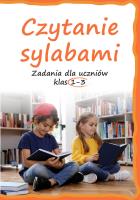Czytanie sylabami. Zadania dla uczniów klas 1-3. Autor: Lucyna Kasjanowicz. SmakLiter.pl Okładka książki Czytanie sylabami. Zadania dla uczniów klas 1-3
