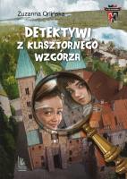 Detektywi z klasztornego wzgórza (wyd. 2021). Autor: Orlińska Zuzanna. SmakLiter.pl Okładka książki Detektywi z klasztornego wzgórza (wyd. 2021)