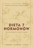 Dieta 7 hormonów. Ulecz swój metabolizm i... Autor: Sara Gottfried M.D.. SmakLiter.pl Okładka książki Dieta 7 hormonów. Ulecz swój metabolizm i..