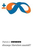 Dlaczego liberalizm zawiódł?. Autor: Patrick J. Deneen. SmakLiter.pl Okładka książki Dlaczego liberalizm zawiódł?