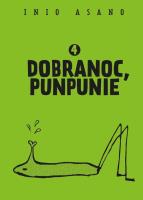 Dobranoc, Punpunie 4. Autor: Asano Inio. SmakLiter.pl Okładka książki Dobranoc, Punpunie 4