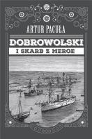 Dobrowolski i skarb Meroe. Autor: Artur Pacuła. SmakLiter.pl Okładka książki Dobrowolski i skarb Meroe