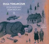 Dom dzienny, dom nocny (audiobook). Autor: Olga Tokarczuk. SmakLiter.pl Okładka książki Dom dzienny, dom nocny (audiobook)