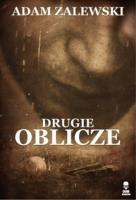 Drugie oblicze. Autor: Adam Zalewski. SmakLiter.pl Okładka książki Drugie oblicze