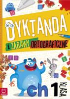 Dyktanda i zabawy ortograficzne. Klasa 1. Autor: Bogusław Michalec     Marcin Szyma     Grzegorz Petryszak. SmakLiter.pl Okładka książki Dyktanda i zabawy ortograficzne. Klasa 1