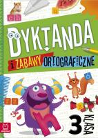 Dyktanda i zabawy ortograficzne. Klasa 3. Autor: Bogusław Michalec     Marcin Szyma     Grzegorz Petryszak. SmakLiter.pl Okładka książki Dyktanda i zabawy ortograficzne. Klasa 3