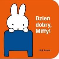 Okładka książki Dzień dobry Miffy
