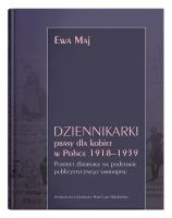 Dziennikarki prasy dla kobiet w Polsce 1918–1939. Portret zbiorowy na podstawie publicystycznego samoopisu. Autor: Ewa Maj. SmakLiter.pl Okładka książki Dziennikarki prasy dla kobiet w Polsce 1918–1939. Portret zbiorowy na podstawie publicystycznego samoopisu
