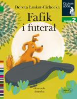 Fafik i futerał. Czytam sobie. Poziom 2. Autor: Łoskot-Cichocka Dorota. SmakLiter.pl Okładka książki Fafik i futerał. Czytam sobie. Poziom 2