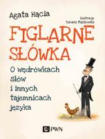 Figlarne słówka. Autor: Hącia Agata. SmakLiter.pl Okładka książki Figlarne słówka