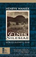 Finis Silesiae TW. Autor: Waniek Henryk. SmakLiter.pl Okładka książki Finis Silesiae TW