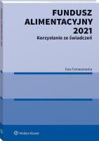 Okładka książki Fundusz Alimentacyjny 2021 Korzystanie ze świadczeń