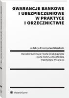 Okładka książki Gwarancje bankowe i ubezpieczeniowe w praktyce i orzecznictwie