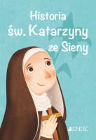 Historia św. Katarzyny ze Sieny. Wielcy przyjaciele Jezusa. Autor: Antonella Pandini. SmakLiter.pl Okładka książki Historia św. Katarzyny ze Sieny. Wielcy przyjaciele Jezusa