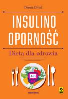 Insulinooporność. Dieta dla zdrowia wyd.2. Autor: Dorota Drozd. SmakLiter.pl Okładka książki Insulinooporność. Dieta dla zdrowia wyd.2