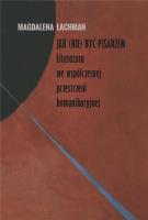 Okładka książki Jak (nie) być pisarzem