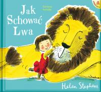 Jak schować Lwa BR. Autor: Stephens Helen. SmakLiter.pl Okładka książki Jak schować Lwa BR