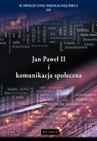 Jan Paweł II i komunikacja społeczna. Autor: ks. Wojciech Misztal, Radej Maciej, Robert Nęcek. SmakLiter.pl Okładka książki Jan Paweł II i komunikacja społeczna
