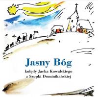 Opakowanie Jasny Bóg. Kolędy Jacka Kowalskiego z... + CD
