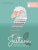 Okładka książki Jestem. Filozoficzne pytania, które zadają sobie..