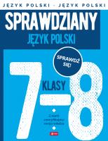 Język Polski. Sprawdziany dla klasy 7-8. Autor: Zioła-Zemczak Katarzyna, ANNA LASEK. SmakLiter.pl Okładka książki Język Polski. Sprawdziany dla klasy 7-8