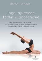 Joga, ajurweda, techniki oddechowe.. Autor: Doron Hanoch. SmakLiter.pl Okładka książki Joga, ajurweda, techniki oddechowe.