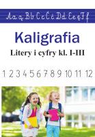 Okładka książki Kaligrafia. Litery i cyfry kl. 1-3