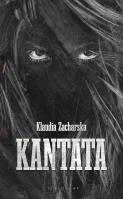 Kantata. Autor: Zacharska Klaudia. SmakLiter.pl Okładka książki Kantata