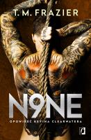 King Tom 9. N9ne. Opowieść Kevina Clearwatera. Autor: T.M. Frazier. SmakLiter.pl Okładka książki King Tom 9. N9ne. Opowieść Kevina Clearwatera