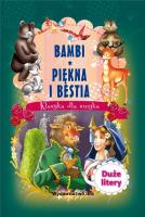Klasyka dla smyka. Piękna i bestia / Bambi. Autor: Opracowanie zbiorowe. SmakLiter.pl Okładka książki Klasyka dla smyka. Piękna i bestia / Bambi
