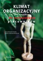 Klimat organizacyjny jako narzędzie (de)motywowania pracowników. Autor: Wziątek-Staśko Anna, Olena Krawczyk-Antoniuk. SmakLiter.pl Okładka książki Klimat organizacyjny jako narzędzie (de)motywowania pracowników