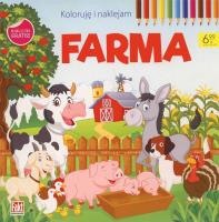 Koloruje i naklejam. Farma. Fakt kolorowanki. Autor: praca zbiorowa. SmakLiter.pl Okładka książki Koloruje i naklejam. Farma. Fakt kolorowanki