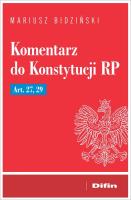 Komentarz do Konstytucji RP Art. 27, 29. Autor: Bidziński Mariusz. SmakLiter.pl Okładka książki Komentarz do Konstytucji RP Art. 27, 29