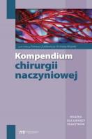 Kompendium chirurgii naczyniowej. Autor: red. Tomasz Zubilewicz, Andrzej Wojtak. SmakLiter.pl Okładka książki Kompendium chirurgii naczyniowej