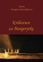 Królestwo za Margerytkę. Autor: Dorogusz-Doroszkiewicz Antoni. SmakLiter.pl Okładka książki Królestwo za Margerytkę