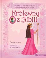 Królewny z biblii wyd. 2021. Autor: Carolyn Larsen, Sergey Eliseev. SmakLiter.pl Okładka książki Królewny z biblii wyd. 2021