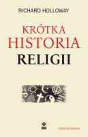 Krótka historia religii (wyd.2). Autor: Halloway Richard. SmakLiter.pl Okładka książki Krótka historia religii (wyd.2)
