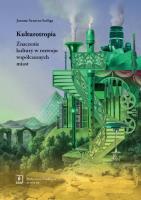 Kulturotropia. Autor: Sanetra-Szeliga Joanna. SmakLiter.pl Okładka książki Kulturotropia